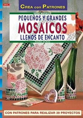 PEQUEÑOS Y GRANDES MOSAICOS LLENOS DE ENCANTOS | 9788496365827 | INGRID MORAS | Llibres Parcir | Llibreria Parcir | Llibreria online de Manresa | Comprar llibres en català i castellà online