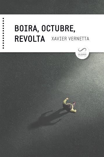 BOIRA, OCTUBRE, REVOLTA | 9788417611231 | VERNETTA GALLART, XAVIER | Llibres Parcir | Llibreria Parcir | Llibreria online de Manresa | Comprar llibres en català i castellà online