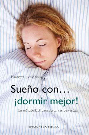 SUEÑO CON... ¡DORMIR MEJOR! | 9788497778107 | LANGEVIN, BRIGITTE | Llibres Parcir | Librería Parcir | Librería online de Manresa | Comprar libros en catalán y castellano online