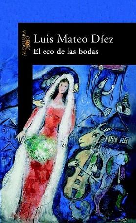 EL ECO DE LAS BODAS | 9788420465326 | DIEZ | Llibres Parcir | Librería Parcir | Librería online de Manresa | Comprar libros en catalán y castellano online