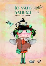 JO VAIG AMB MI | 9788416817177 | DÍAZ REGUERA, RAQUEL | Llibres Parcir | Llibreria Parcir | Llibreria online de Manresa | Comprar llibres en català i castellà online