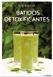 BATIDOS DETOXIFICANTES | 9783848008865 | MARANIK ELIQ | Llibres Parcir | Librería Parcir | Librería online de Manresa | Comprar libros en catalán y castellano online