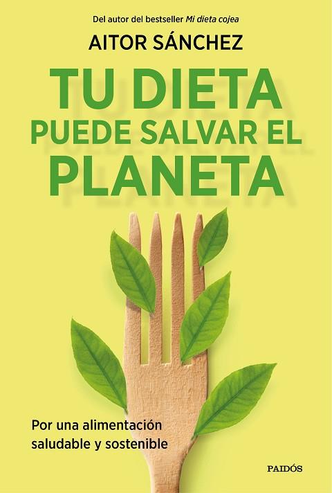 TU DIETA PUEDE SALVAR EL PLANETA | 9788449338205 | SÁNCHEZ GARCÍA, AITOR | Llibres Parcir | Llibreria Parcir | Llibreria online de Manresa | Comprar llibres en català i castellà online