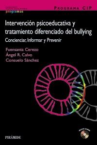 INTERVENCION PSICOEDUCATIVA TRATAMIENTO DIFERENC BULLYIN | 9788436823318 | FUENSANTA CEREZO ANGEL R CALVO CONSUELO SANCHEZ | Llibres Parcir | Llibreria Parcir | Llibreria online de Manresa | Comprar llibres en català i castellà online