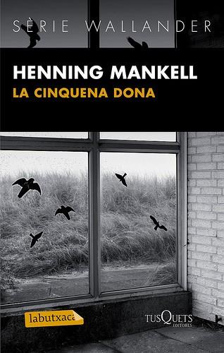 La cinquena dona | 9788483836088 | Mankell, Henning | Llibres Parcir | Librería Parcir | Librería online de Manresa | Comprar libros en catalán y castellano online