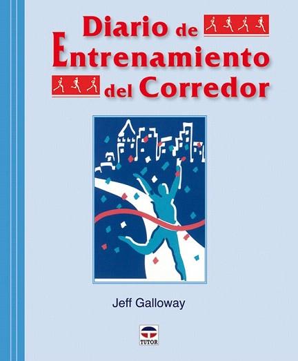 DIARIO ENTRENAMIENTO CORREDOR | 9788479028046 | GALLOWAY | Llibres Parcir | Llibreria Parcir | Llibreria online de Manresa | Comprar llibres en català i castellà online