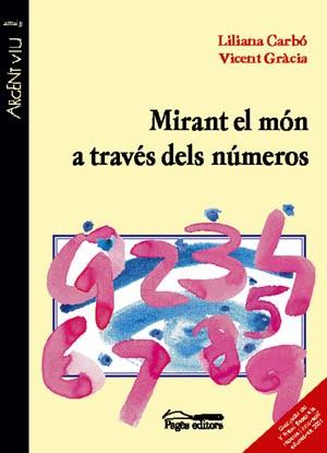 MIRANT EL MÓN A TRAVÉS DEL NÚMEROS | 9788479359195 | CARBO LILIANA. | Llibres Parcir | Llibreria Parcir | Llibreria online de Manresa | Comprar llibres en català i castellà online