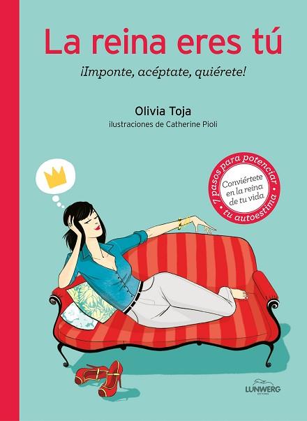 LA REINA ERES TÚ | 9788416177462 | OLIVIA TOJA/CATHERINE PIOLI | Llibres Parcir | Librería Parcir | Librería online de Manresa | Comprar libros en catalán y castellano online