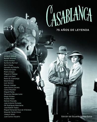 CASABLANCA: 75 AñOS DE LEYENDA | 9788415606635 | VíCTOR ARRIBAS / JOSé LUIS GARCI | Llibres Parcir | Librería Parcir | Librería online de Manresa | Comprar libros en catalán y castellano online