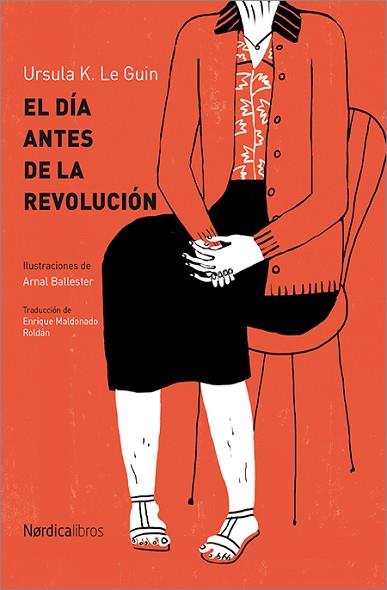 EL DÍA ANTES DE LA REVOLUCIÓN | 9788416830329 | LE GUIN, URSULA. K | Llibres Parcir | Librería Parcir | Librería online de Manresa | Comprar libros en catalán y castellano online