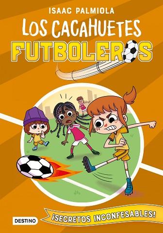 CACAHUETES FUTBOLEROS 3. ¡SECRETOS INCONFESABLES! | 9788408240433 | PALMIOLA, ISAAC | Llibres Parcir | Librería Parcir | Librería online de Manresa | Comprar libros en catalán y castellano online