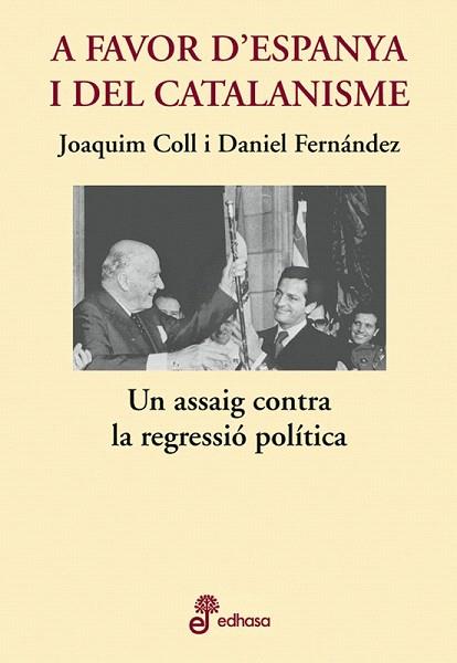 A FAVOR D' ESPANYA I DEL CATALNISME assaig contra regressio | 9788435065085 | JOAQUIM COLL DANIEL FERNANDEZ | Llibres Parcir | Llibreria Parcir | Llibreria online de Manresa | Comprar llibres en català i castellà online