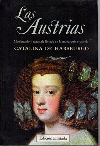 LAS AUSTRIAS MATRIMONIO Y RAZON DE ESTADO EN LA MONARQUIA | 9788497342698 | Llibres Parcir | Llibreria Parcir | Llibreria online de Manresa | Comprar llibres en català i castellà online
