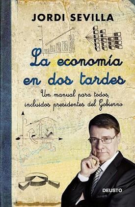 La economía en dos tardes | 9788423412693 | Jordi Sevilla | Llibres Parcir | Librería Parcir | Librería online de Manresa | Comprar libros en catalán y castellano online