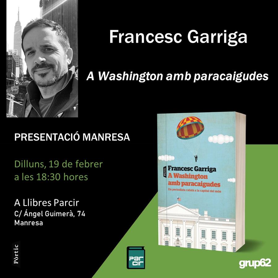 Presentació "A Washington amb parcaigudes", de Francesc Garriga - Llibres Parcir | Librería Parcir | Librería online de Manresa | Comprar libros en catalán y castellano online