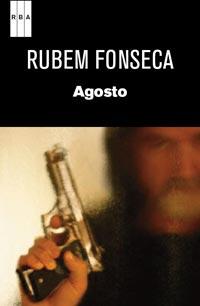 AGOSTO | 9788490061114 | RUBEM FONSECA | Llibres Parcir | Llibreria Parcir | Llibreria online de Manresa | Comprar llibres en català i castellà online