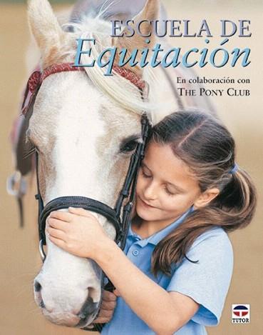 ESCUELA DE EQUITACION | 9788479024574 | THE PONY CLUB | Llibres Parcir | Librería Parcir | Librería online de Manresa | Comprar libros en catalán y castellano online