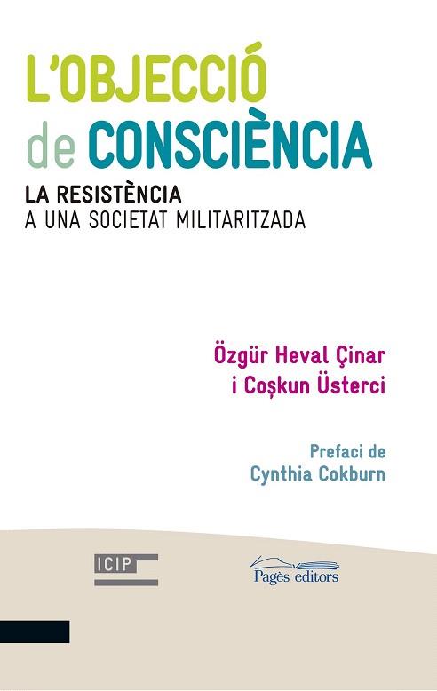 L'OBJECCIÓ DE CONSCIÈNCIA | 9788499756202 | ÇINAR, ÖZGÜR HEVAL/ÜSTERCI, COSKUN | Llibres Parcir | Librería Parcir | Librería online de Manresa | Comprar libros en catalán y castellano online