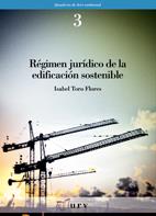 REGIMEN JURIDICO DE LA EDIFICACION SOSTENIBLE | 9788484241409 | ISABEL TORO FLORES | Llibres Parcir | Librería Parcir | Librería online de Manresa | Comprar libros en catalán y castellano online