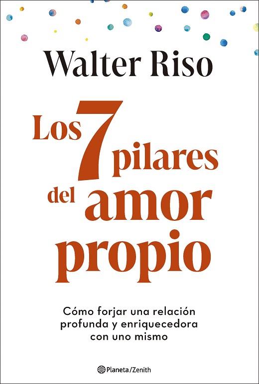 LOS 7 PILARES DEL AMOR PROPIO | 9788408299325 | RISO, WALTER | Llibres Parcir | Llibreria Parcir | Llibreria online de Manresa | Comprar llibres en català i castellà online