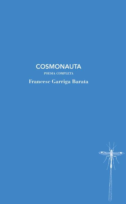 COSMONAUTA | 9788412969443 | GARRIGA BARATA, FRANCESC | Llibres Parcir | Llibreria Parcir | Llibreria online de Manresa | Comprar llibres en català i castellà online
