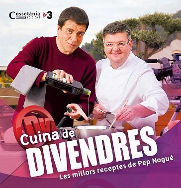 CUINA DE DIVENDRES | 9788490343128 | NOGUÉ, PEP | Llibres Parcir | Librería Parcir | Librería online de Manresa | Comprar libros en catalán y castellano online