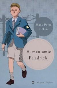 EL MEU AMIC FRIEDERICH | 9788482642758 | HANS PETER RICHTER | Llibres Parcir | Librería Parcir | Librería online de Manresa | Comprar libros en catalán y castellano online