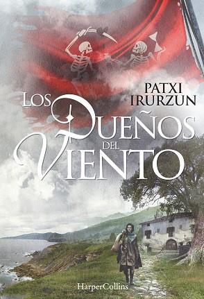 LOS DUEÑOS DEL VIENTO | 9788416502431 | IRURZUN, PATXI | Llibres Parcir | Llibreria Parcir | Llibreria online de Manresa | Comprar llibres en català i castellà online