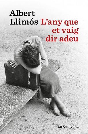 L'ANY QUE ET VAIG DIR ADEU | 9791387564452 | LLIMÓS, ALBERT | Llibres Parcir | Llibreria Parcir | Llibreria online de Manresa | Comprar llibres en català i castellà online
