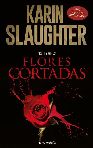 ARRANCADA; FLORES CORTADAS | 9788417216924 | SLAUGHTER, KARIN | Llibres Parcir | Librería Parcir | Librería online de Manresa | Comprar libros en catalán y castellano online