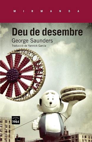 DEU DE DESEMBRE | 9788415835165 | SAUNDERS, GEORGE | Llibres Parcir | Librería Parcir | Librería online de Manresa | Comprar libros en catalán y castellano online