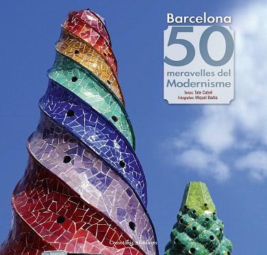 BARCELONA. 50 MERAVELLES DEL MODERNISME | 9788490343135 | CABRÉ I MASSOT, TATE | Llibres Parcir | Librería Parcir | Librería online de Manresa | Comprar libros en catalán y castellano online