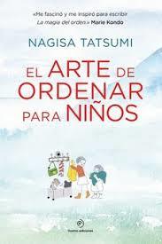 EL ARTE DE ORDENAR PARA NIÑOS | 9788416634590 | NAGISA TATSUMI | Llibres Parcir | Llibreria Parcir | Llibreria online de Manresa | Comprar llibres en català i castellà online