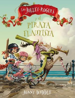 LOS JOLLEY-ROGERS Y EL PIRATA FLAUTISTA | 9788494617799 | DUDDLE, JONNY | Llibres Parcir | Llibreria Parcir | Llibreria online de Manresa | Comprar llibres en català i castellà online
