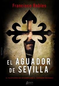 El aguador de Sevilla | 9788498778199 | Robles, Francisco | Llibres Parcir | Llibreria Parcir | Llibreria online de Manresa | Comprar llibres en català i castellà online