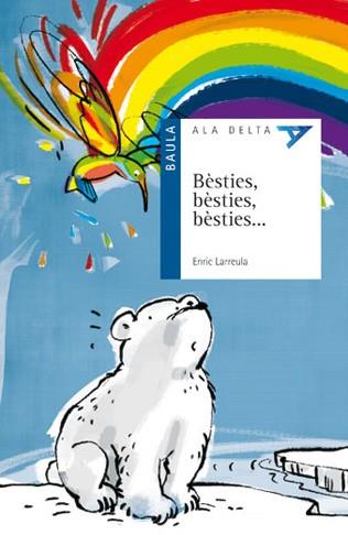 BÈSTIES, BÈSTIES, BÈSTIES ... - PLA LECTOR | 9788447927180 | LARREULA I VIDAL, ENRIC | Llibres Parcir | Librería Parcir | Librería online de Manresa | Comprar libros en catalán y castellano online