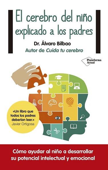 EL CEREBRO DEL NIÑO EXPLICADO A LOS PADRES | 9788416429561 | BILBAO BILBAO, ÁLVARO | Llibres Parcir | Librería Parcir | Librería online de Manresa | Comprar libros en catalán y castellano online