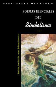 POEMAS ESENCIALES DEL SIMBOLISMO | 9788480635202 | BIBLIOTECA OCTAEDRO | Llibres Parcir | Librería Parcir | Librería online de Manresa | Comprar libros en catalán y castellano online