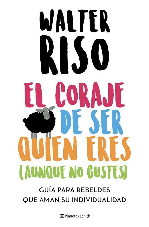 EL CORAJE DE SER QUIEN ERES (AUNQUE NO GUSTES) | 9788408223696 | RISO, WALTER | Llibres Parcir | Librería Parcir | Librería online de Manresa | Comprar libros en catalán y castellano online