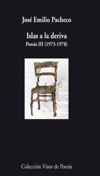 ISLAS A LA DERIVA POESIA III 1973 1978 | 9788498957914 | JOSE EMILIO PACHECO | Llibres Parcir | Librería Parcir | Librería online de Manresa | Comprar libros en catalán y castellano online