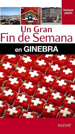 UN GRAN FIN DE SEMANA EN GINEBRA + PLANO | 9788421689516 | FOLLET, JEAN-PHILIPPE | Llibres Parcir | Librería Parcir | Librería online de Manresa | Comprar libros en catalán y castellano online