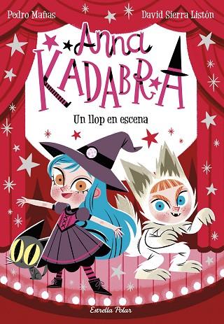 ANNA KADABRA 9. UN LLOP EN ESCENA | 9788413892047 | MAÑAS, PEDRO | Llibres Parcir | Llibreria Parcir | Llibreria online de Manresa | Comprar llibres en català i castellà online