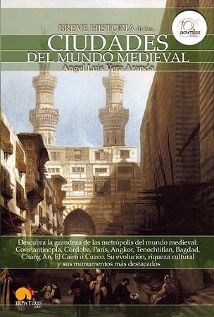 BREVE HISTORIA DE LAS CIUDADES DEL MUNDO MEDIEVAL | 9788499672090 | ANGEL LUIS VERA ARANDA | Llibres Parcir | Librería Parcir | Librería online de Manresa | Comprar libros en catalán y castellano online