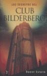 SECRETOS CLUB BILDERBERG | 9788484531685 | ESTULIN DANIEL | Llibres Parcir | Librería Parcir | Librería online de Manresa | Comprar libros en catalán y castellano online