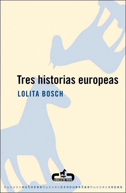 TRES HISTORIAS EUROPEAS caballo de troya | 9788493419547 | BOSCH LOLITA | Llibres Parcir | Librería Parcir | Librería online de Manresa | Comprar libros en catalán y castellano online