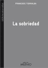 LA SOBRIEDAD | 9788497435048 | TORRALBA ROSELLÓ, FRANCESC | Llibres Parcir | Librería Parcir | Librería online de Manresa | Comprar libros en catalán y castellano online