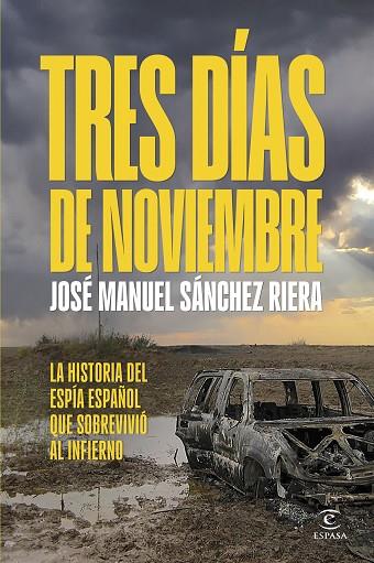 TRES DÍAS DE NOVIEMBRE | 9788467076158 | SÁNCHEZ RIERA, JOSÉ MANUEL | Llibres Parcir | Llibreria Parcir | Llibreria online de Manresa | Comprar llibres en català i castellà online