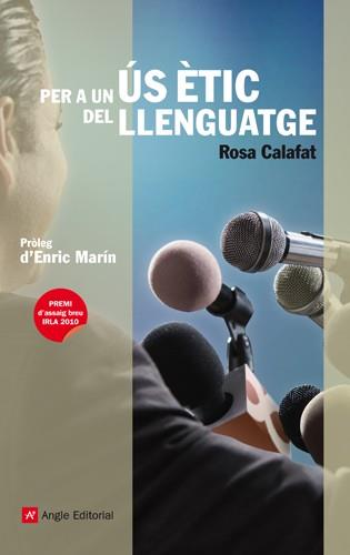 PER A UN US ETIC DEL LLENGUATGE | 9788415002239 | CALAFAT ROSA | Llibres Parcir | Llibreria Parcir | Llibreria online de Manresa | Comprar llibres en català i castellà online