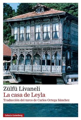 LA CASA DE LEYLA | 9791387605698 | LIVANELI, ZÜLFÜ | Llibres Parcir | Llibreria Parcir | Llibreria online de Manresa | Comprar llibres en català i castellà online