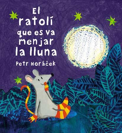 EL RATOLÍ QUE ES VA MENJAR LA LLUNA ( PERSONATGES RATOLINS I LLUNA ) | 9788426140647 | HORACEK, PETR | Llibres Parcir | Librería Parcir | Librería online de Manresa | Comprar libros en catalán y castellano online